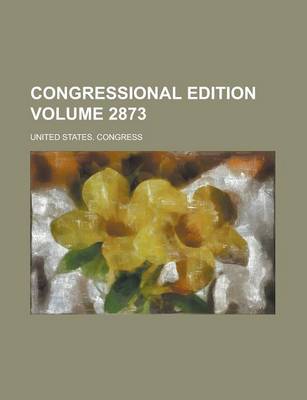 Book cover for Congressional Edition Volume 2873