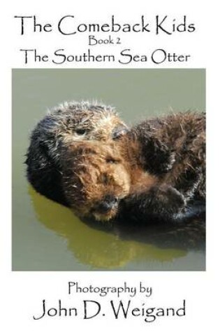 Cover of "The Comeback Kids" Book 2, The Southern Sea Otter