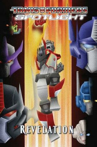 Cover of Transformers Spotlight Volume 4: Revelations
