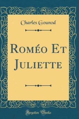 Cover of Roméo Et Juliette (Classic Reprint)