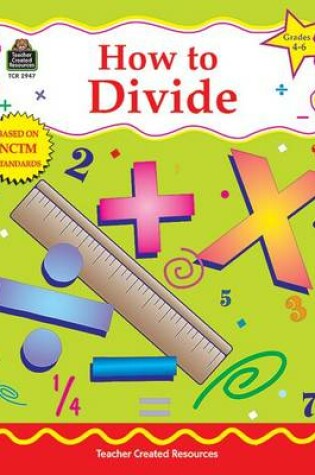 Cover of How to Divide, Grades 4-6