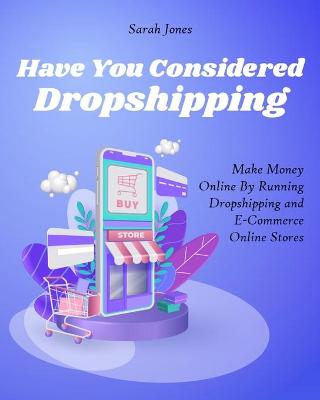 Book cover for Have You Considered Dropshipping