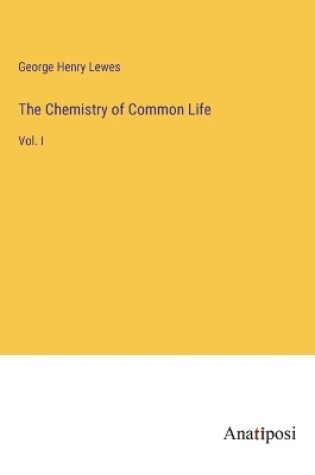 Cover of The Chemistry of Common Life