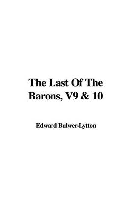 Book cover for The Last of the Barons, V9 & 10