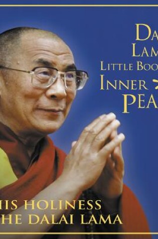 Cover of The Dalai Lama's Little Book of Inner Peace