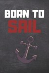 Book cover for Born To Sail