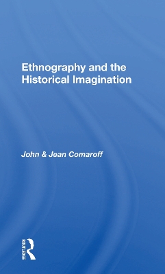 Book cover for Ethnography And The Historical Imagination