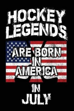 Cover of Hockey Legends Are Born In America In July