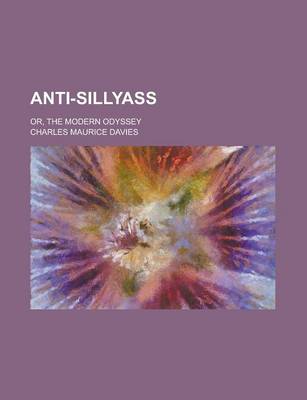 Book cover for Anti-Sillyass; Or, the Modern Odyssey