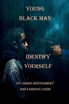 Book cover for Young Black Man, Identify Yourself