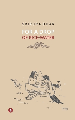 Cover of For A Drop Of Rice-Water