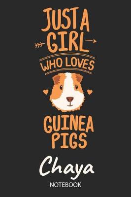 Book cover for Just A Girl Who Loves Guinea Pigs - Chaya - Notebook