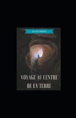 Book cover for Voyage au centre de la Terre illustrée