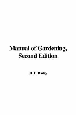 Book cover for Manual of Gardening, Second Edition