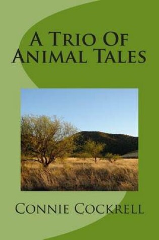 Cover of A Trio Of Animal Tales