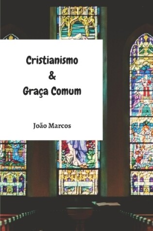Cover of Cristianismo e Graça Comum