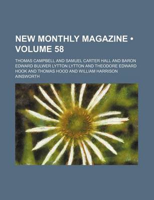 Book cover for New Monthly Magazine (Volume 58)