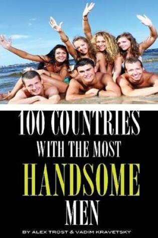 Cover of 100 Countries With the Most Handsome Men