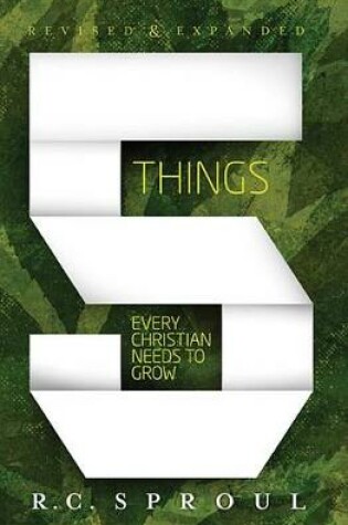 Cover of Five Things Every Christian Needs To Grow