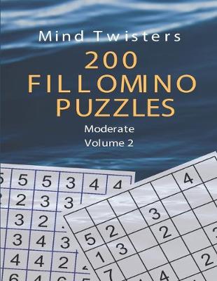 Book cover for Mind Twisters - 200 Fillomino Puzzles - Moderate Volume 2