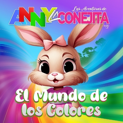 Book cover for Las Aventuras de Anny La Conejita