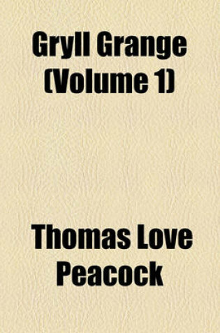 Cover of Gryll Grange (Volume 1)