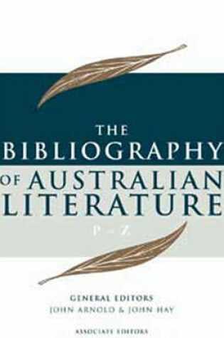 Cover of THE Bibliography of Australian Literature (P-Z) Volume 4