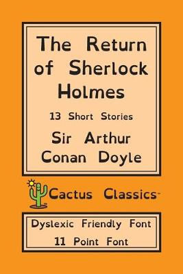 Book cover for The Return of Sherlock Holmes (Cactus Classics Dyslexic Friendly Font)