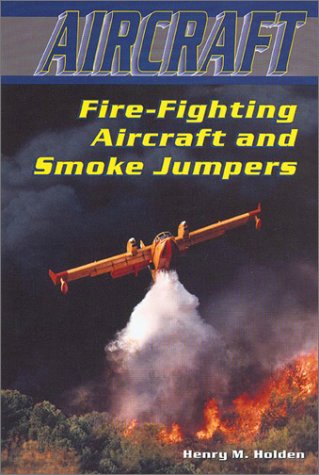 Book cover for Fire-Fighting Aircraft and Smoke Jumpers