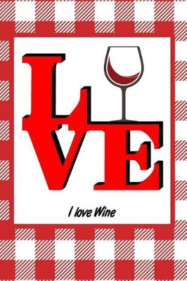 Book cover for I Love Wine