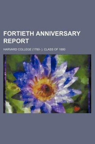 Cover of Fortieth Anniversary Report