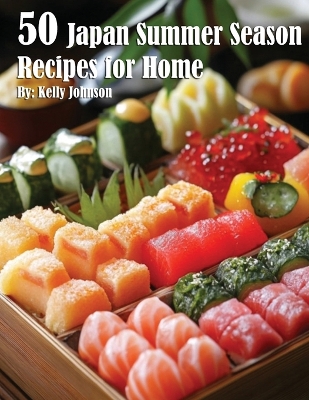 Book cover for 50 Japan Summer Season Recipes for Home