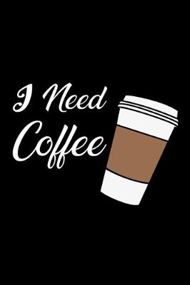 Book cover for I Need Coffee