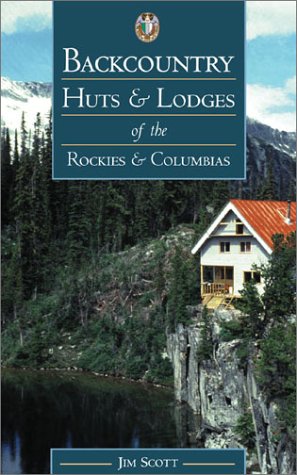 Book cover for Backcountry Huts & Lodges of the Rockies & Columbias