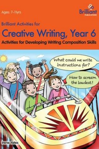 Cover of Brilliant Activities for Creative Writing, Year 6