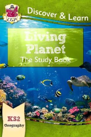 Cover of KS2 Geography Discover & Learn: Living Planet Study Book