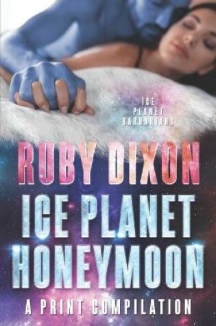 Cover of Ice Planet Honeymoon - A Compilation