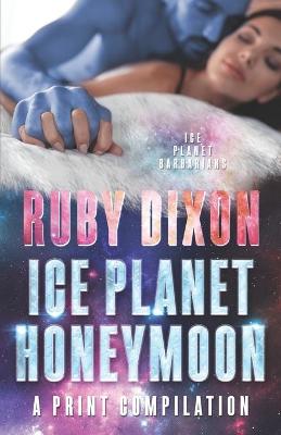 Book cover for Ice Planet Honeymoon - A Compilation