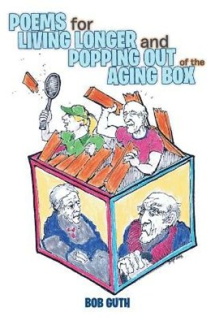 Cover of Poems for Living Longer and Popping Out of the Aging Box