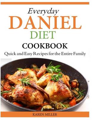 Book cover for Everyday Daniel Diet Cookbook Quick and Easy Recipes for the Entire Family