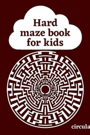 Cover of Hard Maze Book For Kids