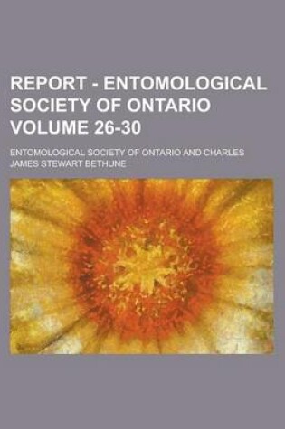 Cover of Report - Entomological Society of Ontario Volume 26-30