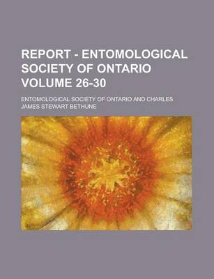 Book cover for Report - Entomological Society of Ontario Volume 26-30