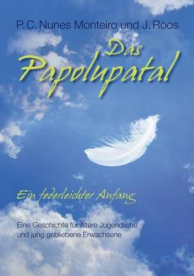 Book cover for Das Papolupatal. Ein federleichter Anfang