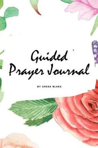 Cover of Guided Prayer Journal (8x10 Softcover Journal / Planner)