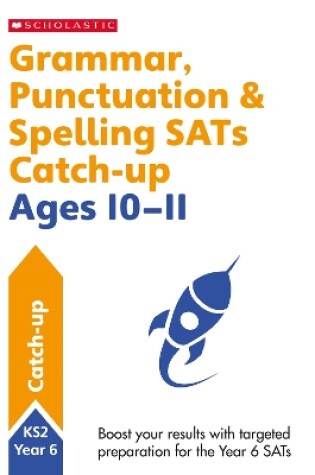 Cover of Grammar, Punctuation & Spelling SATs Catch-up Ages 10-11