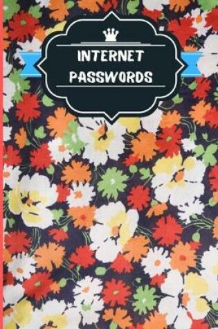 Cover of Internet Passwords Organizer - Logbook For Seniors And Elders