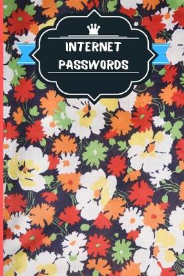 Cover of Internet Passwords Organizer - Logbook For Seniors And Elders