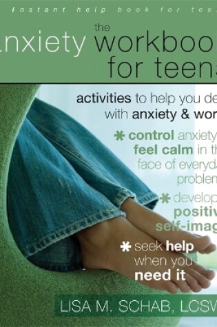 Cover of The Anxiety Workbook For Teens