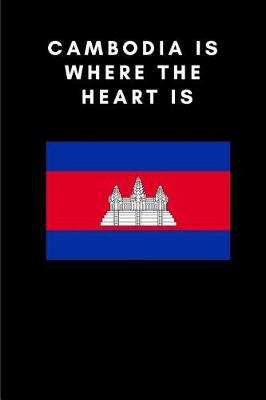 Book cover for Cambodia Is Where the Heart Is